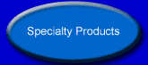 Specialty Products